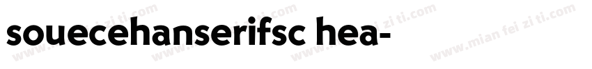 souecehanserifsc hea字体转换